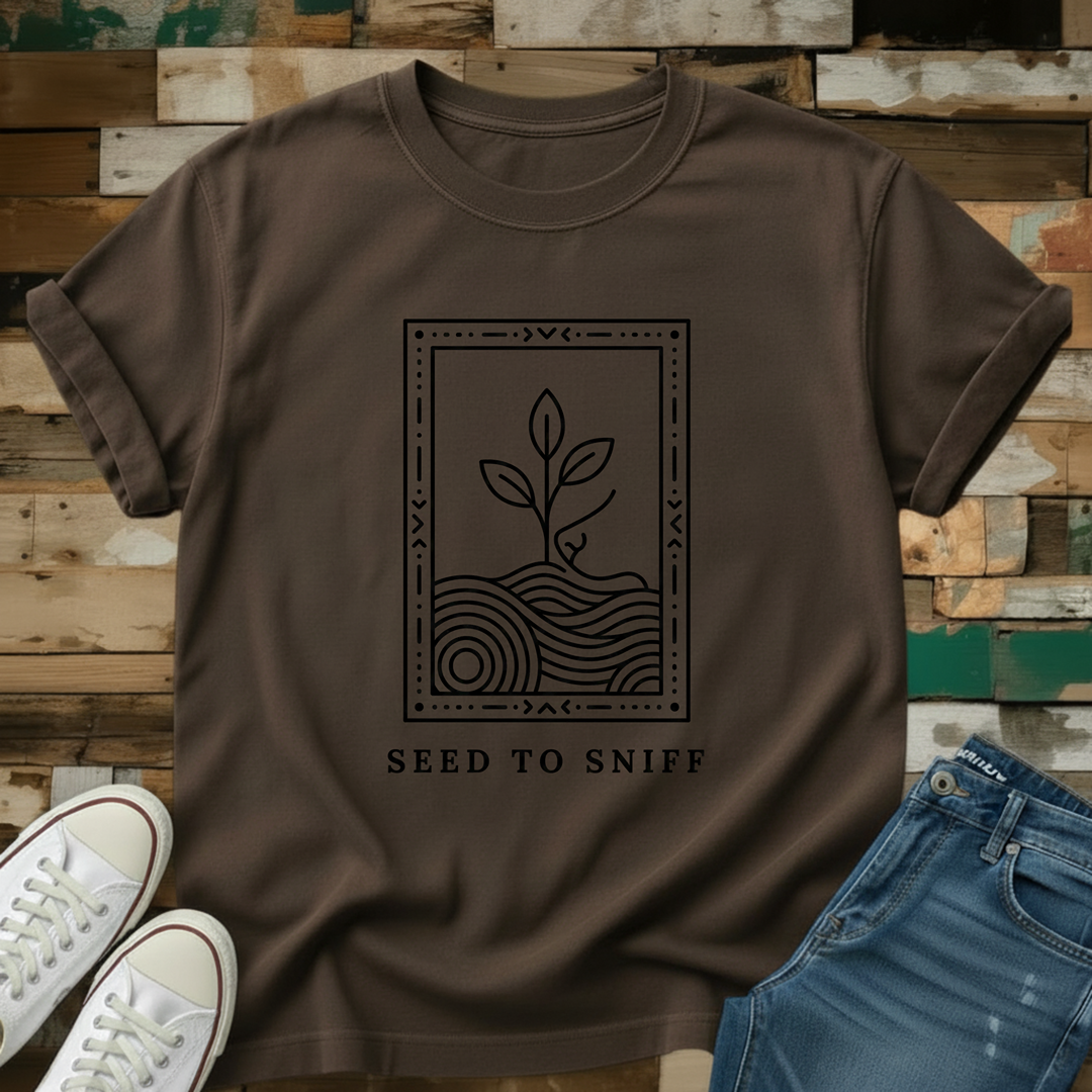 Seed To Sniff T-Shirt