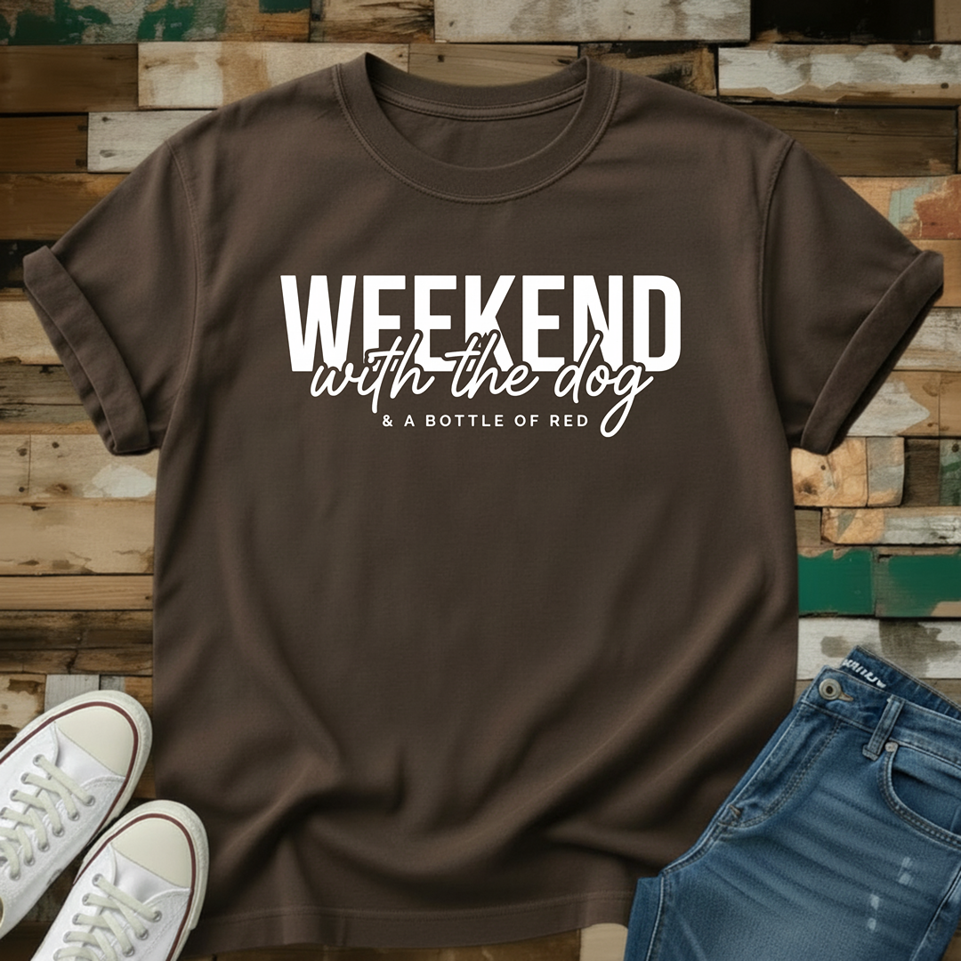 Weekend With The Dog T-Shirt