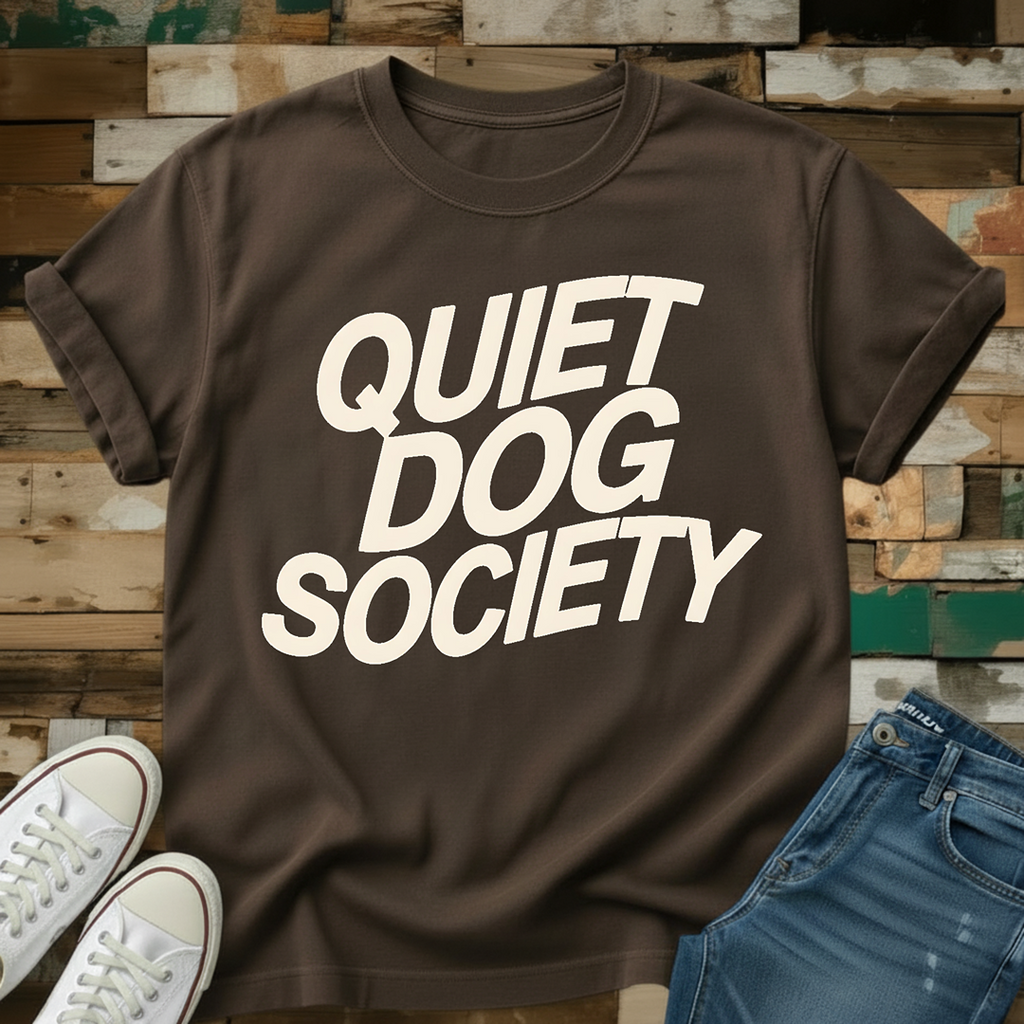 Quiet Dog Society T-Shirt