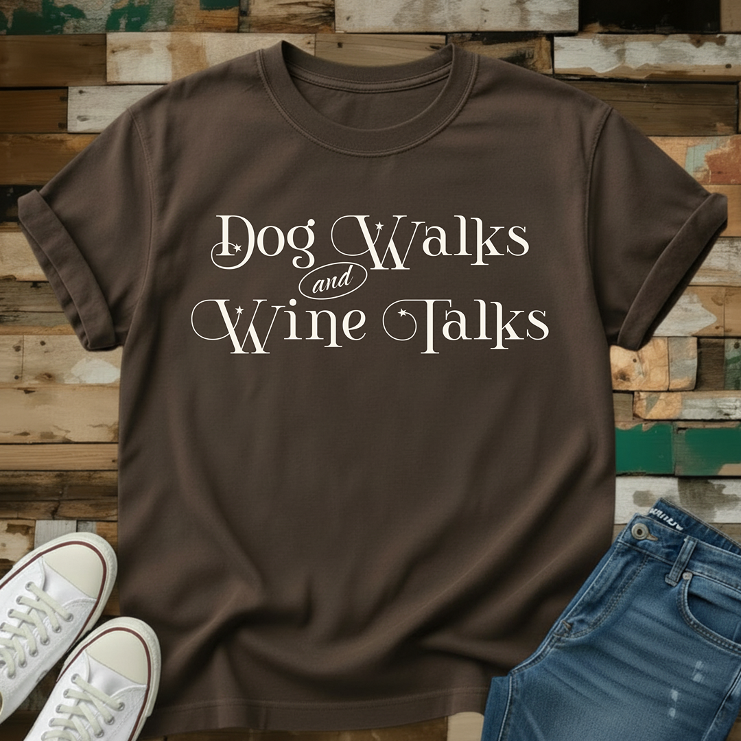 Dog Walks & Wine Talks T-Shirt