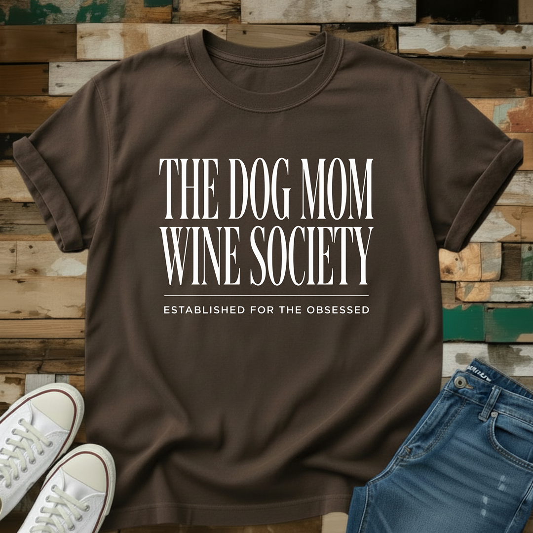 The Dog Mom Wine Society T-Shirt