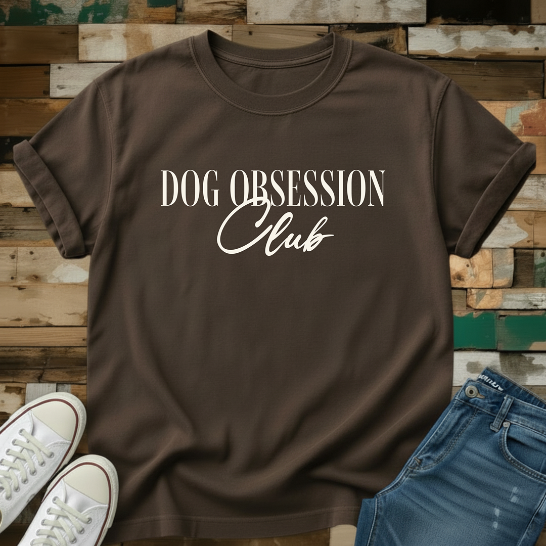 Dog Obsession Club T-Shirt