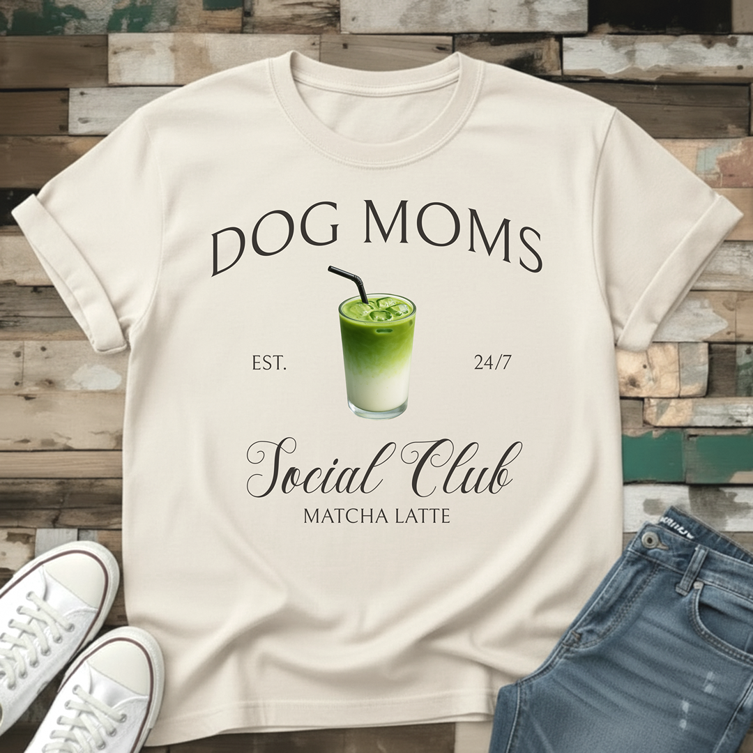 Dog Moms Matcha Latte Social Club T-Shirt