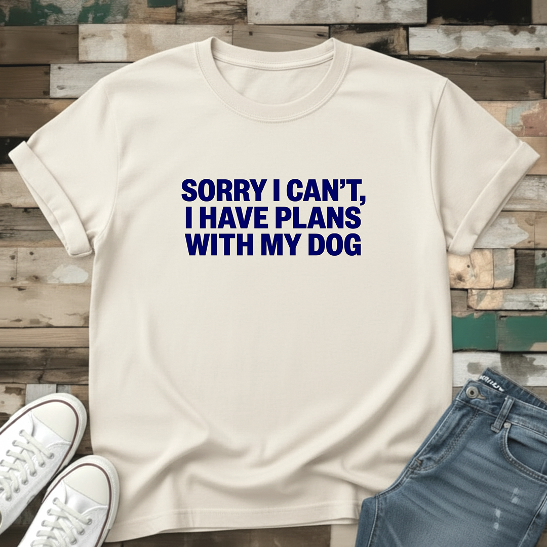 I Have Plans With My Dog T-Shirt