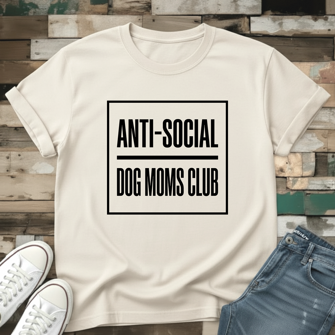 Anti-Social Dog Moms Club T-Shirt