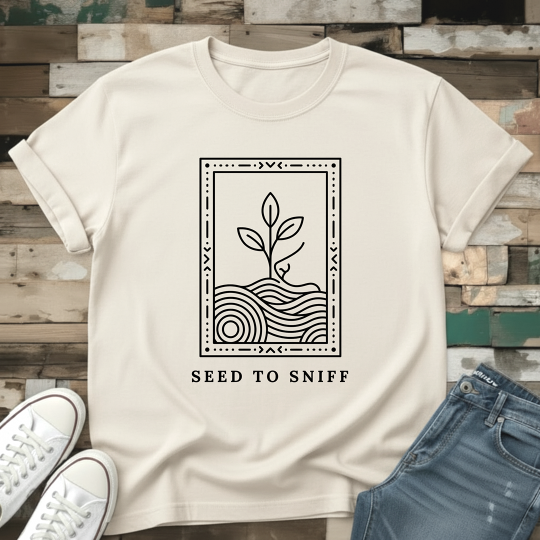 Seed To Sniff T-Shirt