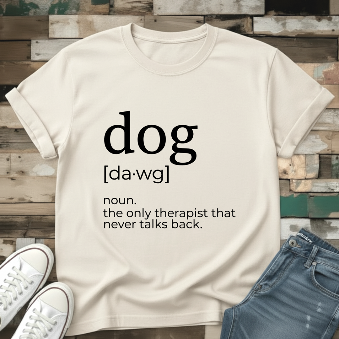 The Only Therapist That Never Talks Back T-Shirt