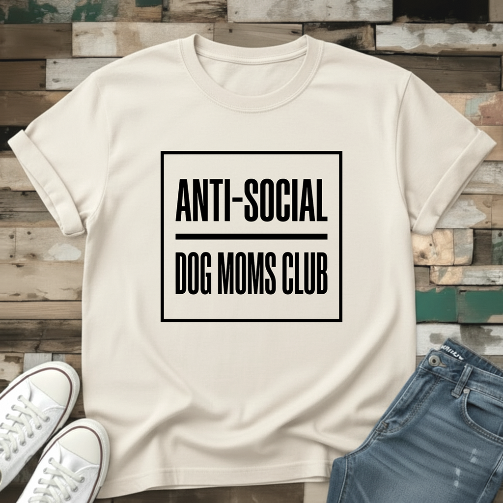 Anti-Social Dog Moms Club T-Shirt