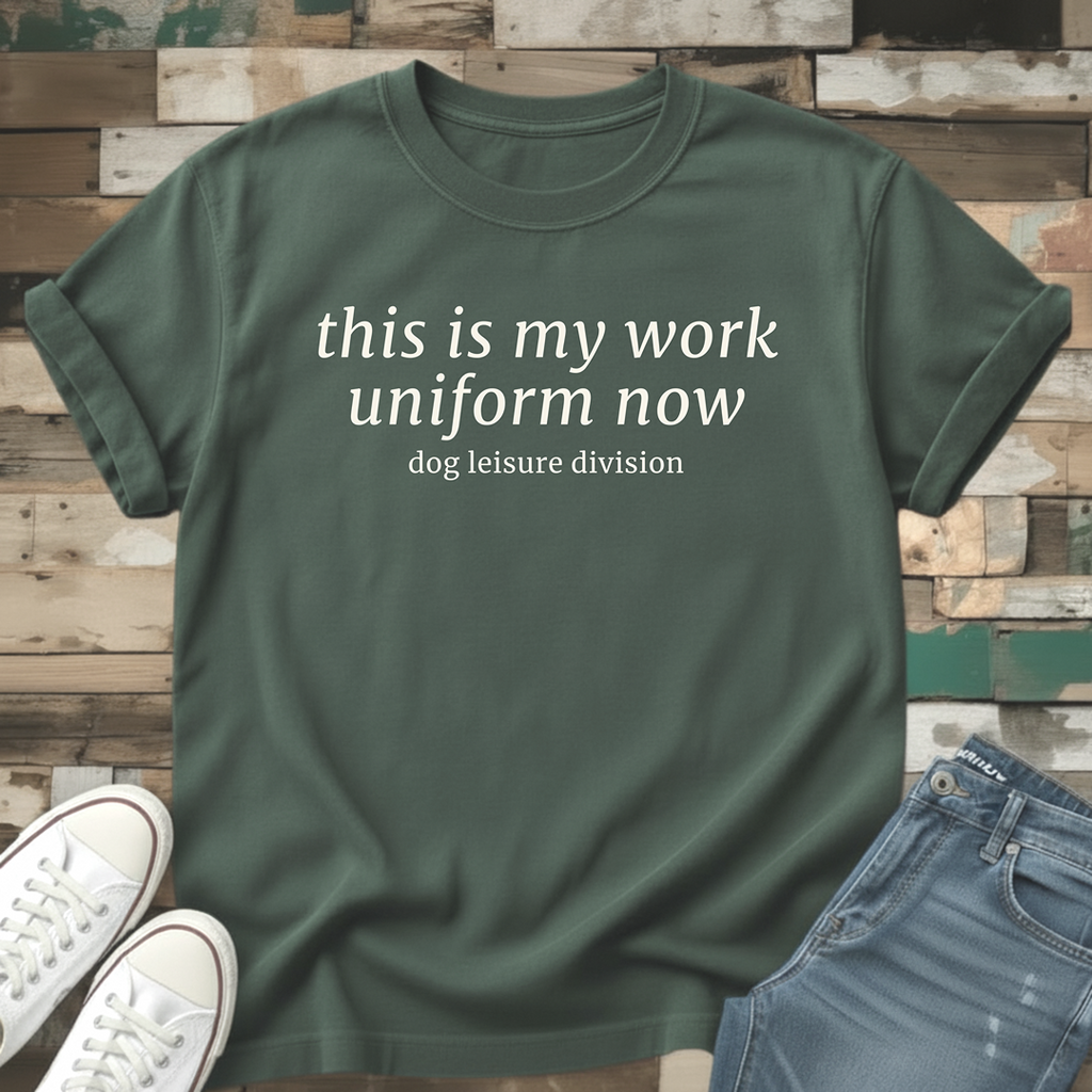 This Is My Work Uniform Now T-Shirt