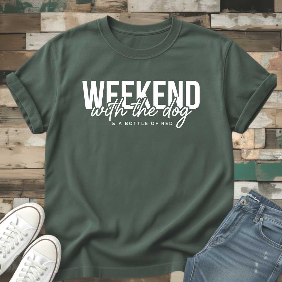 Weekend With The Dog T-Shirt