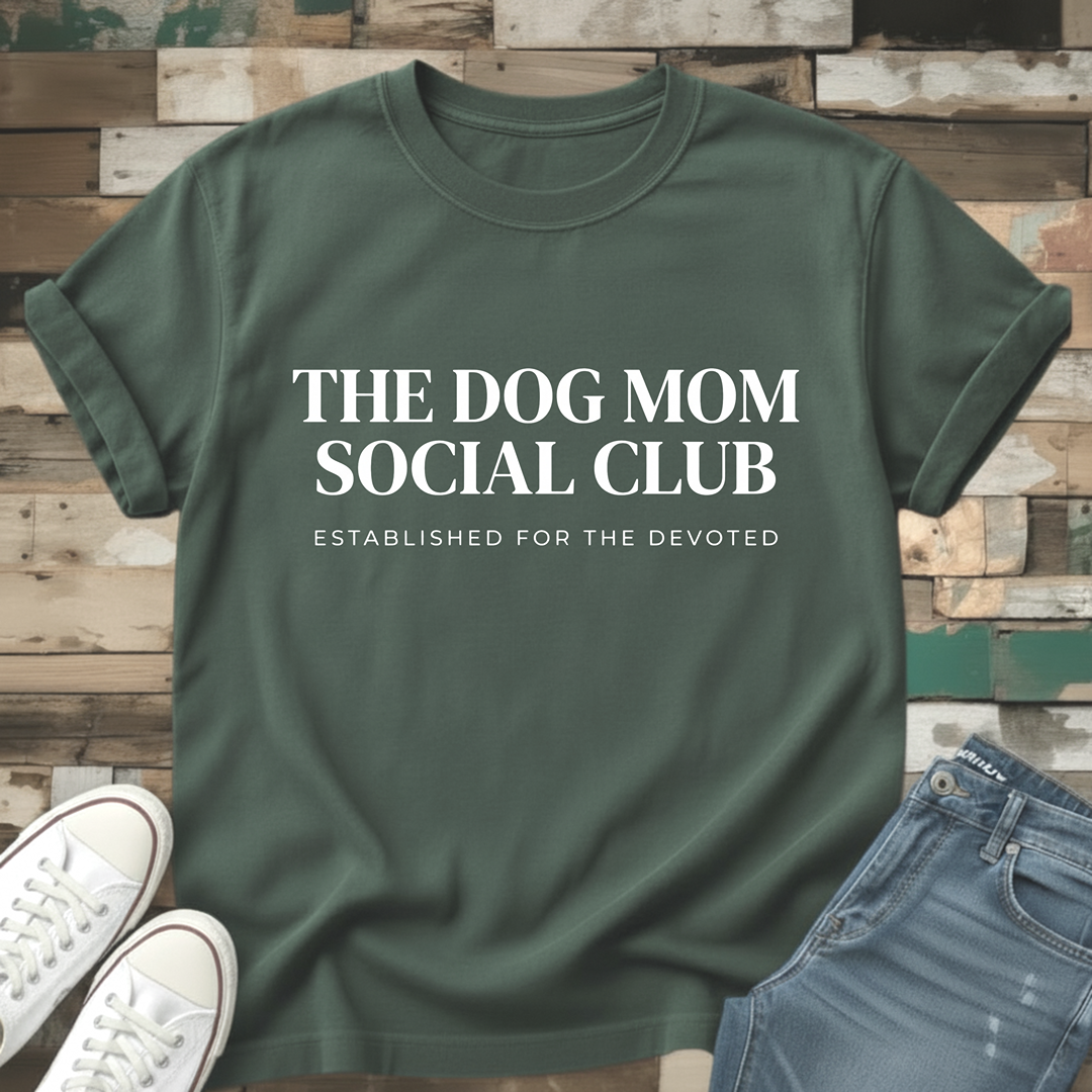 The Dog Mom Social Club T-Shirt