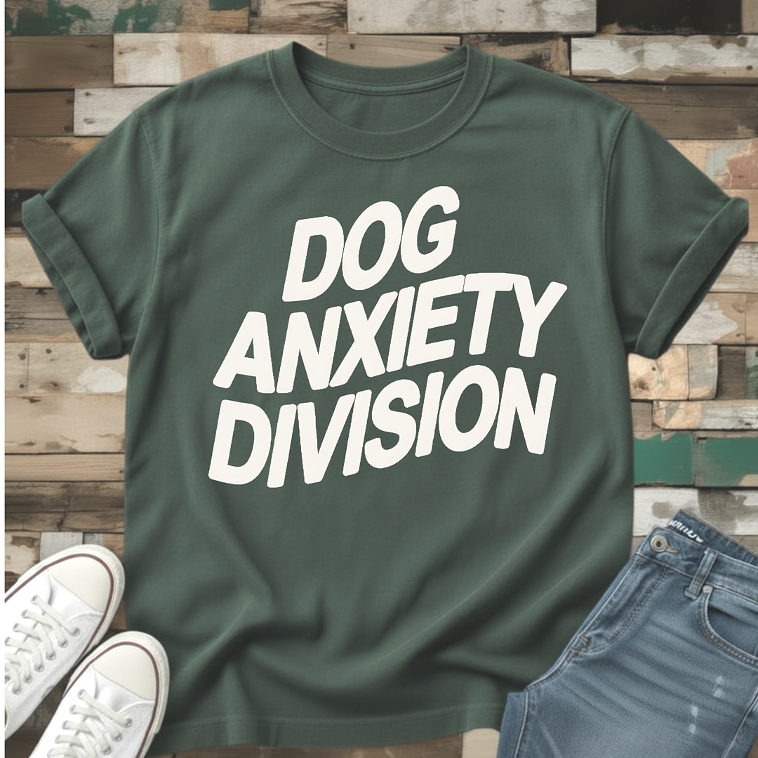 Dog Anxiety Division T-Shirt