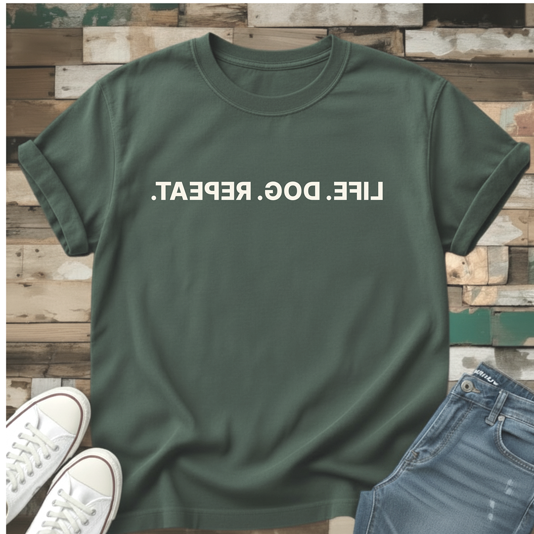 Life. Dog. Repeat T-Shirt
