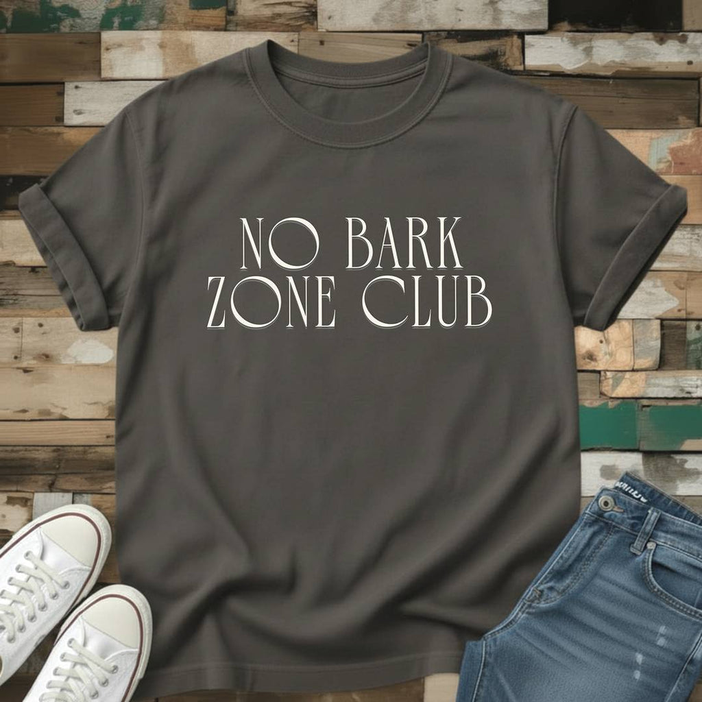 No Bark Zone Club T-Shirt