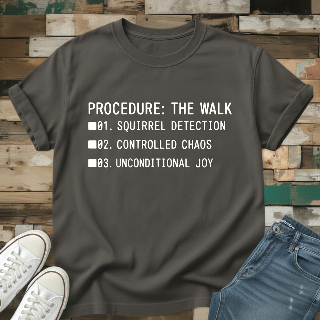 Procedure: The Walk T-Shirt