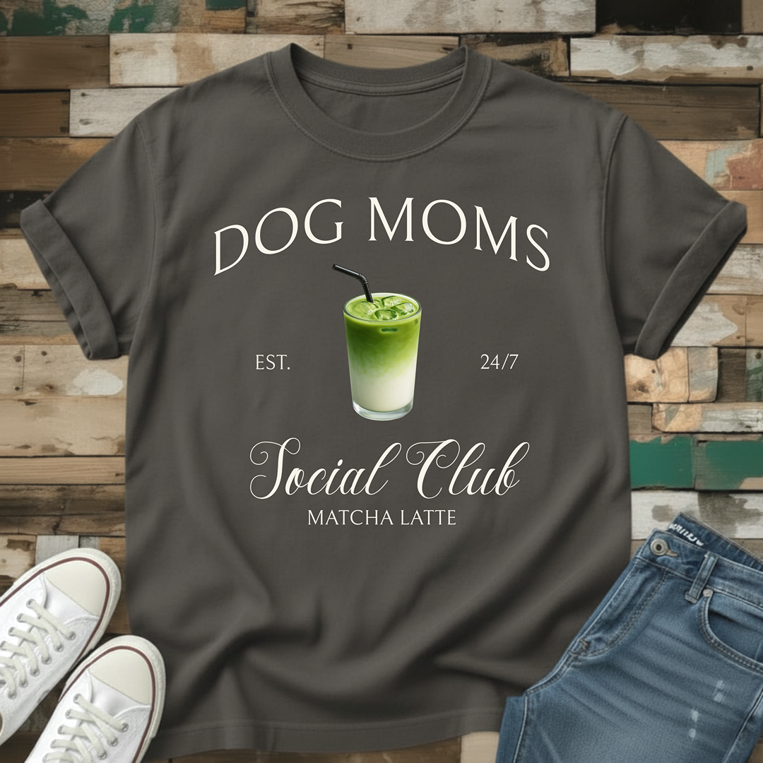 Dog Moms Matcha Latte Social Club T-Shirt